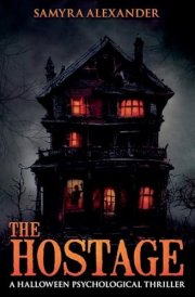 The Hostage A Halloween Psychological Thriller cover image