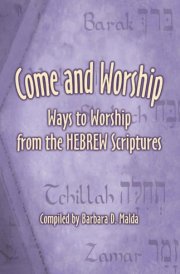 Come and Worship Ways to Worship from the Hebrew Scriptures cover image