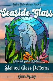 Seaside Glass - Stain Glass Pattern Book cover image