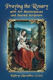 Praying the Rosary with Art Masterpieces and Sacred Scripture cover image