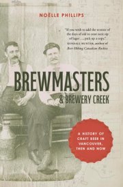 Brewmasters and Brewery Creek A History of Craft Beer in Vancouver cover image
