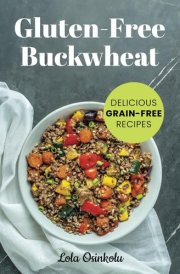Gluten-Free Buckwheat CookBook cover image