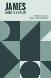 James: Christ Our Wisdom (Bible Exposition Series) cover image