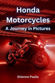 Honda Motorcycles A Journey in Pictures cover image