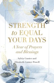 Strength to Equal Your Days: A Year of Prayers and Blessings cover image