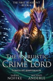 The First Beaufont The Altruistic Crime Lord cover image