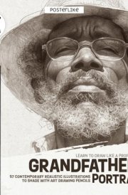 Learn to Draw Like a Professional. Grandfathers’ Portraits: 57 Contemporary Realistic Illustrations to Shade with Art Drawing Pencils (Draw Like a Pro) cover image