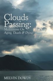 Clouds Passing Meditations On Aging, Death & Dying cover image