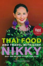 Thai Food and Travel with Chef Nikky: Easy Thai Recipes to Feed Your Soul cover image