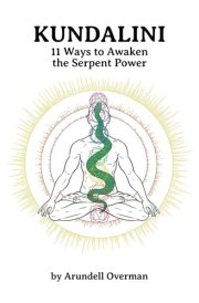 Kundalini: 11 Ways to Awaken the Serpent Power cover image