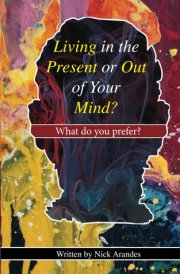 Living in the Present or Out of Your Mind?: What do you prefer? cover image