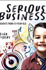Serious Business Insights from a 5-Year-Old cover image
