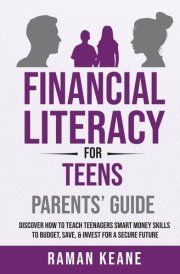 Financial Literacy for Teens Parents' Guide cover image