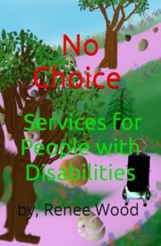 No Choice, Services for People with Disabilities cover image