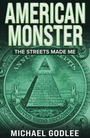 American Monster The Streets Made Me cover image