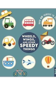 Wheels, Wings, and Other Speedy Things Over 60 Vehicles to Discover cover image
