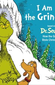 I Am the Grinch Based on Dr. Seuss's How the Grinch Stole Christmas cover image