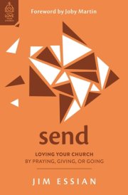 Send Loving Your Church by Praying, Giving, Or Going cover image