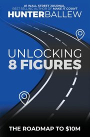 Unlocking 8 Figures The Roadmap to $10M cover image
