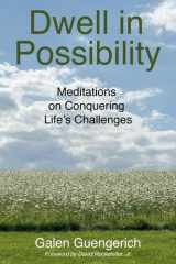 Dwell in Possibility: Meditations on Conquering Life’s Challenges cover image