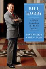 Bill Hobby A Life in Journalism and Public Service cover image