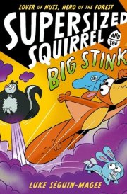 Supersized Squirrel and the Big Stink cover image