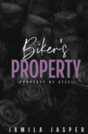 Biker's Property: Property of Steel (Rebel Barbarians MC: A Dark Motorcycle Club Romance Series) cover image