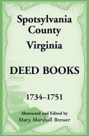 Spotsylvania County, Virginia Deed Books, 1734-1751 cover image