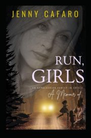 Run Girls: A Memoir of an Appalachian Family in Crisis cover image
