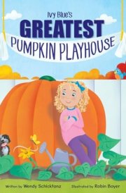 Ivy Blue's Greatest Pumpkin Playhouse cover image