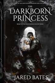 The Darkborn Princess: (Book 1 in the Lengthening Shadows series) cover image