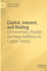 Capital, Interest, and Waiting Controversies, Puzzles, and New Additions to Capital Theory cover image