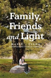 Family, Friends and Light cover image