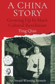 A China Story Growing Up in Mao's Cultural Revolution cover image