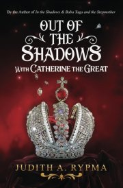 Out of the Shadows: With Catherine the Great cover image