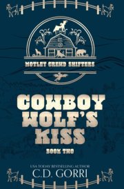 Cowboy Wolf's Kiss: A Fated Mates Paranormal Shifter Romance (Motley Crewd Shifters) cover image