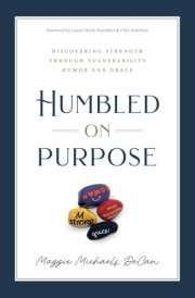 Humbled on Purpose Discovering Strength Through Vulnerability, Humor, and Grace cover image