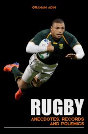 Rugby - Anecdotes, Records and Polemics (Dive in the Depths of Rugby, Rugby Book, Gift for Rugby Enthusiast, History of Rugger) cover image