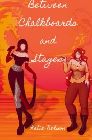 Between Chalkboards and Stages cover image
