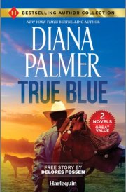 True Blue and Sheriff in the Saddle Two Heartfelt Western Romance Novels cover image