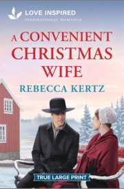 A Convenient Christmas Wife An Uplifting Inspirational Romance cover image
