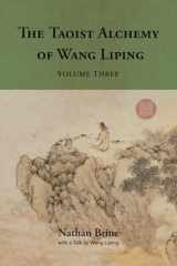 The Taoist Alchemy of Wang Liping: Volume Three cover image