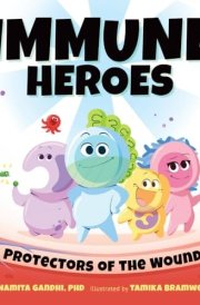 Immune Heroes: Protectors of the Wound cover image