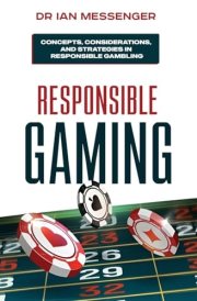 Responsible Gaming Concepts, Considerations, and Strategies in Responsible Gambling cover image