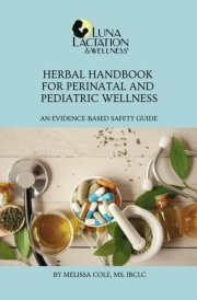 Herbal Handbook for Perinatal and Pediatric Wellness: An Evidenced-Based Safety Guide cover image