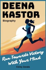 Deena Kastor Biography: Run Towards Victory With Your Mind cover image