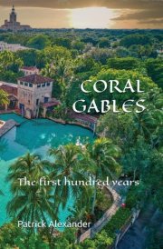 CORAL GABLES: The First Hundred Years cover image