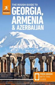 The Rough Guide to Georgia, Armenia and Azerbaijan: Travel Guide with EBook cover image