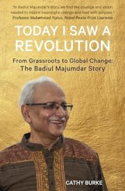 Today I Saw a Revolution From Grassroots to Global Change: The Badiul Majumdar Story cover image