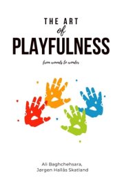 The Art of Playfulness: from wounds to wonder cover image